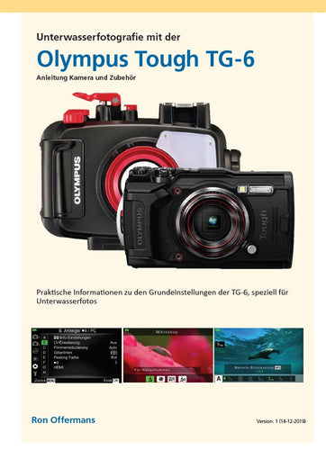 Bijlage Olympus Tough TG-6 (voor Handboek Digitale Onderwaterfotografie Basis) - Ron Offermans